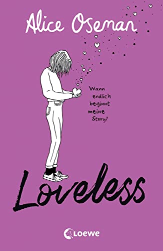 Loveless (deutsche Ausgabe): Das Must-read der Heartstopper-Autorin über die Vielfalt der Liebe - ausgezeichnet mit dem YA Book Prize 2021