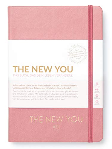 THE NEW YOU (rosa) - Das Buch, das dein Leben verändert: Mit Übungen und Inspirationen, um das Leben zu verwirklichen, von dem du immer geträumt hast.