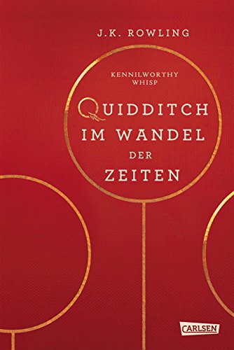 Hogwarts-Schulbücher: Quidditch im Wandel der Zeiten: Für wissbegierige Hexen, Magier und alle Harry-Potter-Fans