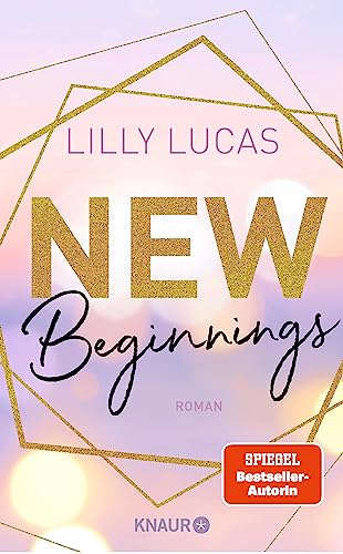 New Beginnings: Roman | Romantische Bad-Boy-Romance von Lilly Lucas (Green Valley Love 1)