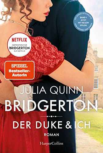 Bridgerton - Der Duke und ich: Band 1 | Von der mehrfachen SPIEGEL-Bestsellerautorin | Die Vorlage zur NETFLIX-Welterfolgsserie »Bridgerton«