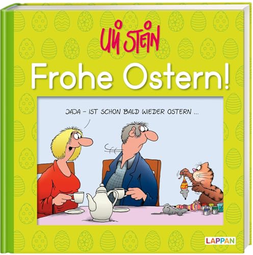 Uli Stein Festtage: Frohe Ostern!: Lustiges Geschenkbuch für Erwachsene - mit witzigen Cartoons, satirischen Texten und Widmungsseite