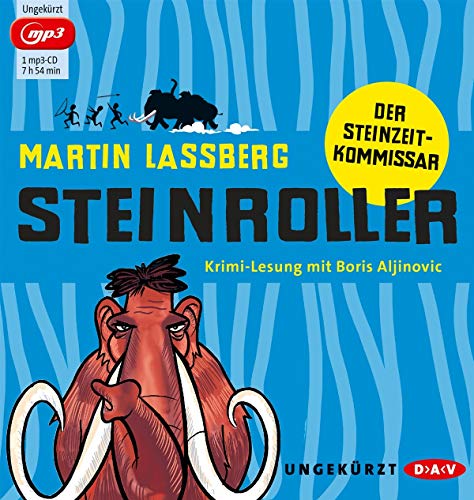 Steinroller. Der Steinzeit-Kommissar: Ungekürzte Lesung mit Boris Aljinovic (1 mp3-CD)