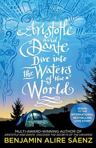 Aristotle and Dante Dive Into the Waters of the World (2021): The highly anticipated sequel to the multi-award-winning international bestseller ... of the Universe (Aristoteles & Dante, 2)