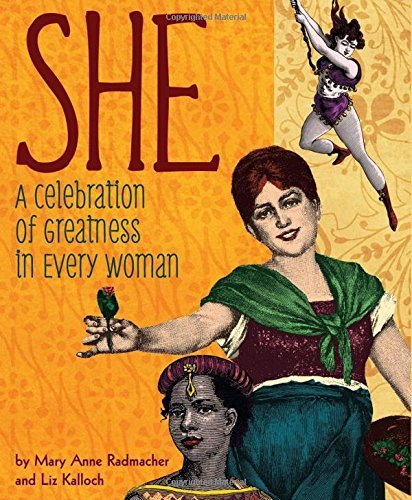 She: A Celebration of Greatness in Every Woman by Jane Kirkpatrick (Foreword), Mary Anne Radmacher (9-Jan-2014) Hardcover